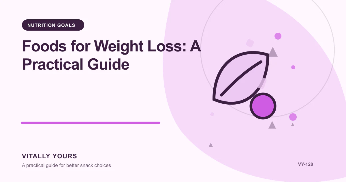 Editorial illustration for Foods for Weight Loss: A Practical Guide, focused on energy density, portion satisfaction, and the full-day eating pattern