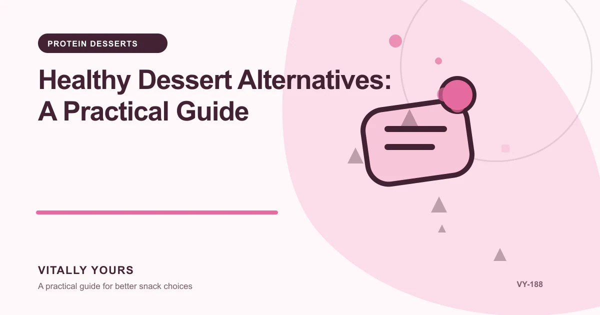 Editorial illustration for Healthy Dessert Alternatives: A Practical Guide, focused on added sugars, sweetener type, portion, and taste expectations