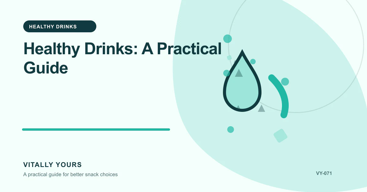 Editorial illustration for Healthy Drinks: A Practical Guide, focused on purpose, serving context, label evidence, and realistic use
