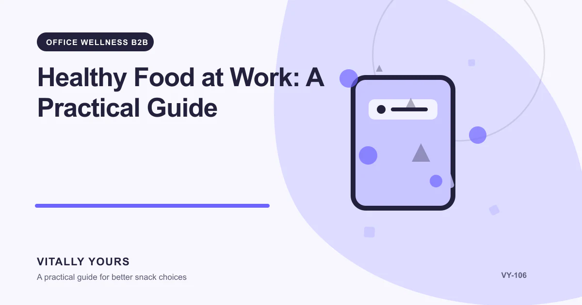 Editorial illustration for Healthy Food at Work: A Practical Guide, focused on purpose, serving context, label evidence, and realistic use