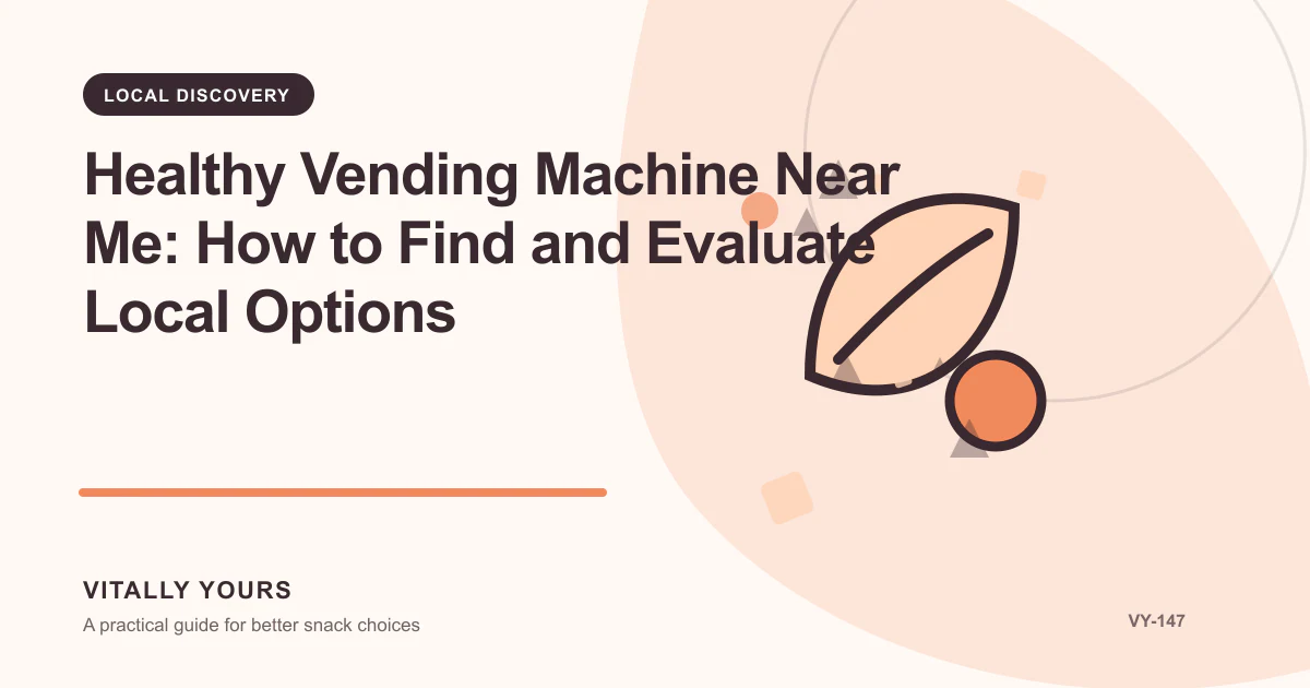 Editorial illustration for Healthy Vending Machine Near Me: How to Find and Evaluate Local Options, focused on user demand, slot-level performance, access, service reliability, and dietary variety and current local availability, verified service coverage, venue access, and direct confirmation