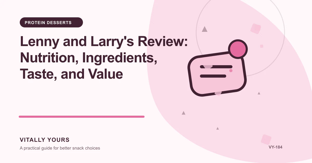 Editorial illustration for Lenny and Larry's Review: Nutrition, Ingredients, Taste, and Value, focused on comparable units, documented costs, waste, service inputs, and uncertainty and the exact regulated wording, serving basis, ingredient order, and omitted context