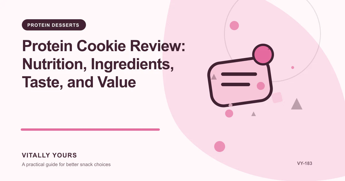 Editorial illustration for Protein Cookie Review: Nutrition, Ingredients, Taste, and Value, focused on protein contribution, protein source, and the rest of the serving, added sugars, sweetener type, portion, and taste expectations, and comparable units, documented costs, waste, service inputs, and uncertainty